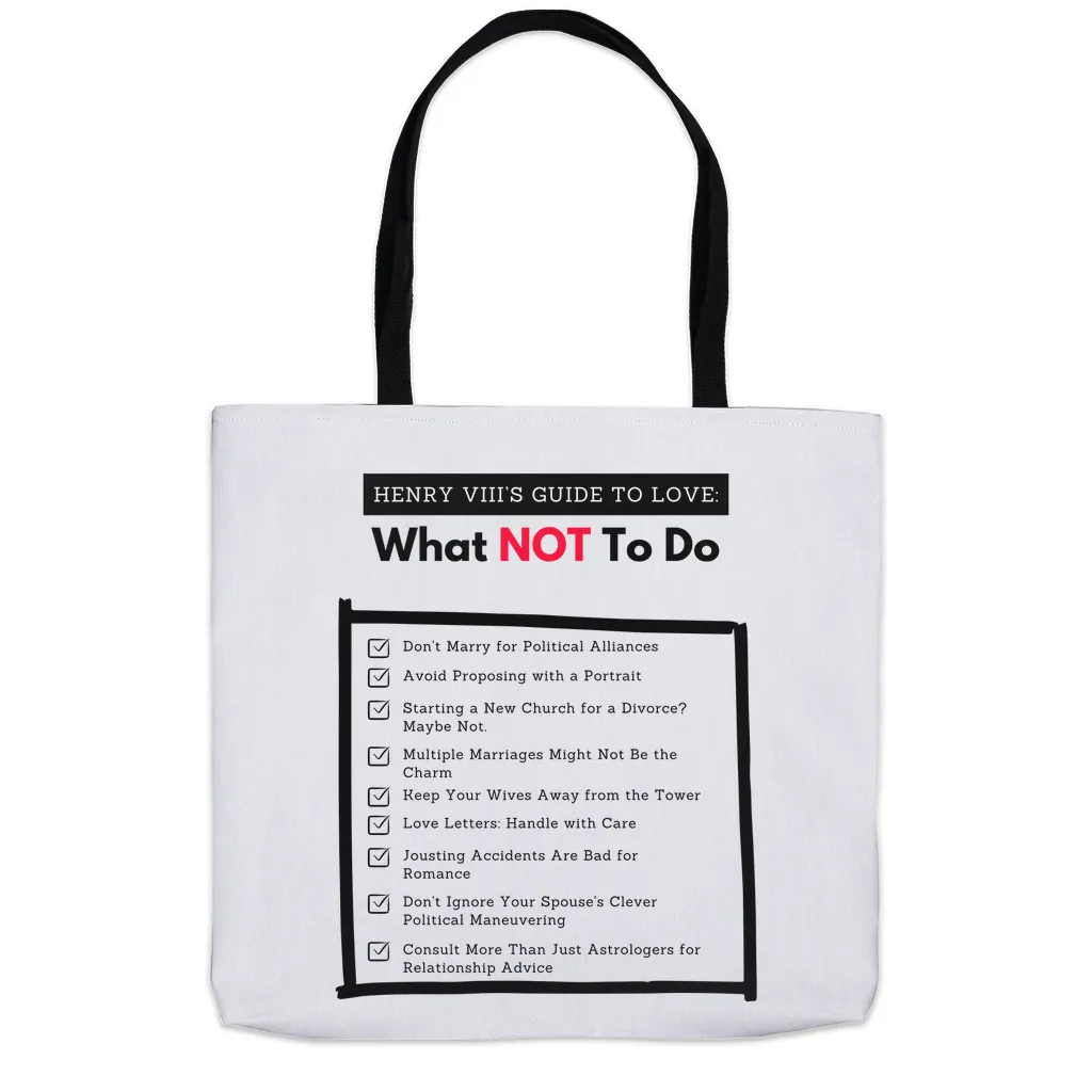 Henry VIII’s Guide to Love: What Not To Do Tote Bag